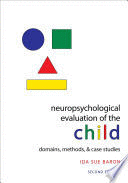 NEUROPSYCHOLOGICAL EVALUATION OF THE CHILD. 2ND EDITION