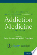 THE AMERICAN SOCIETY OF ADDICTION MEDICINE HANDBOOK OF ADDICTION MEDICINE. 2ND EDITION