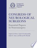 CONGRESS OF NEUROLOGICAL SURGEONS ESSENTIAL PAPERS IN NEUROSURGERY