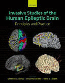 INVASIVE STUDIES OF THE HUMAN EPILEPTIC BRAIN. PRINCIPLES AND PRACTICE