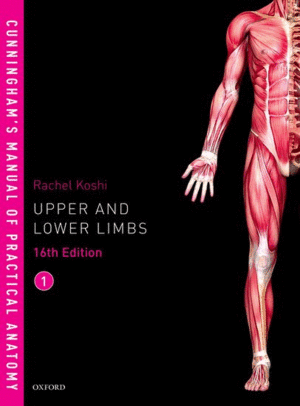 CUNNINGHAM'S MANUAL OF PRACTICAL ANATOMY. VOL 1:  UPPER AND LOWER LIMBS. 16TH EDITION