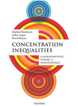 CONCENTRATION INEQUALITIES: A NONASYMPTOTIC THEORY OF INDEPENDENCE
