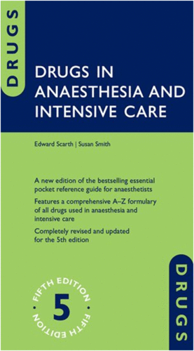 DRUGS IN ANAESTHESIA AND INTENSIVE CARE. 5TH  EDITION