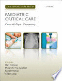 CHALLENGING CONCEPTS IN PAEDIATRIC CRITICAL CARE. CASES WITH EXPERT COMMENTARY