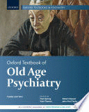 OXFORD TEXTBOOK OF OLD AGE PSYCHIATRY. 3RD EDITION