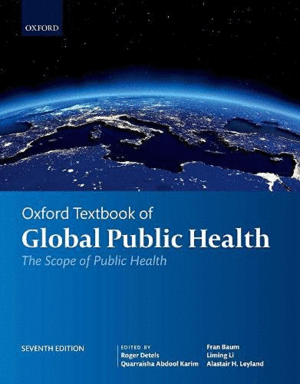 OXFORD TEXTBOOK OF GLOBAL PUBLIC HEALTH. 7TH EDITION