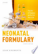 NEONATAL FORMULARY. DRUG USE IN PREGNANCY AND THE FIRST YEAR OF LIFE. 8TH EDITION