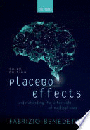 PLACEBO EFFECTS. UNDERSTANDING THE MECHANISMS IN HEALTH AND DISEASE. 3RD EDITION