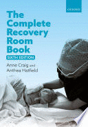 THE COMPLETE RECOVERY ROOM BOOK. 6TH EDITION