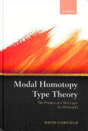 MODAL HOMOTOPY TYPE THEORY. THE PROSPECT OF A NEW LOGIC FOR PHILOSOPHY
