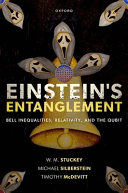 EINSTEIN'S ENTANGLEMENT. BELL INEQUALITIES, RELATIVITY, AND THE QUBIT