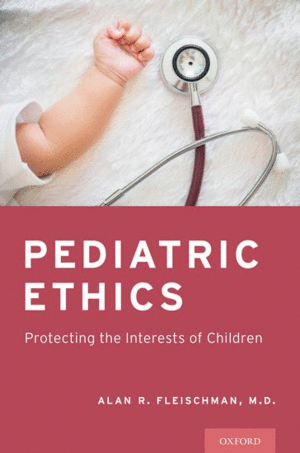 PEDIATRIC ETHICS. PROTECTING THE INTERESTS OF CHILDREN