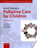OXFORD TEXTBOOK OF PALLIATIVE CARE FOR CHILDREN. 2ND EDITION