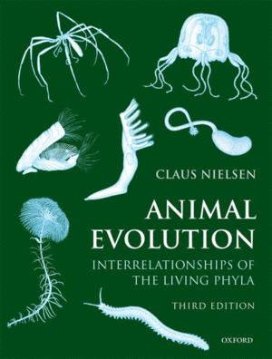 ANIMAL EVOLUTION. INTERRELATIONSHIPS OF THE LIVING PHYLA. 3RD EDITION