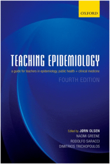 TEACHING EPIDEMIOLOGY. A GUIDE FOR TEACHERS IN EPIDEMIOLOGY, PUBLIC HEALTH AND CLINICAL MEDICINE