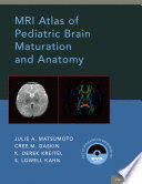 MRI ATLAS OF PEDIATRIC BRAIN MATURATION AND ANATOMY + DVD