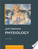 JUST ENOUGH PHYSIOLOGY