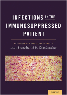 INFECTIONS IN THE IMMUNOSUPPRESSED PATIENT. AN ILLUSTRATED CASE-BASED APPROACH