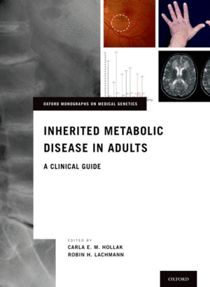 INHERITED METABOLIC DISEASE IN ADULTS. A CLINICAL GUIDE
