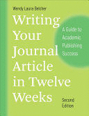 WRITING YOUR JOURNAL ARTICLE IN TWELVE WEEKS. A GUIDE TO ACADEMIC PUBLISHING SUCCESS.  2ND EDITION