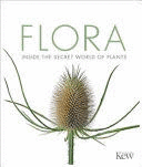 FLORA. THE DEFINITIVE VISUAL GUIDE TO THE PLANT KINGDOM