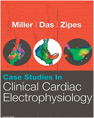 CASE STUDIES IN CLINICAL CARDIAC ELECTROPHYSIOLOGY