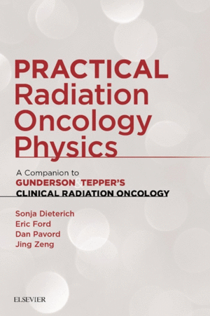 PRACTICAL RADIATION ONCOLOGY PHYSICS. A COMPANION TO GUNDERSON AND TEPPER'S CLINICAL RADIATION ONCOLOGY