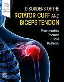 DISORDERS OF THE ROTATOR CUFF AND BICEPS TENDON. THE SURGEON’S GUIDE TO COMPREHENSIVE MANAGEMENT