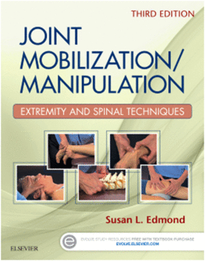 JOINT MOBILIZATION/MANIPULATION, EXTREMITY AND SPINAL TECHNIQUES. 3RD EDITION