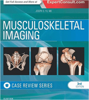 MUSCULOSKELETAL IMAGING: CASE REVIEW SERIES, 3RD EDITION