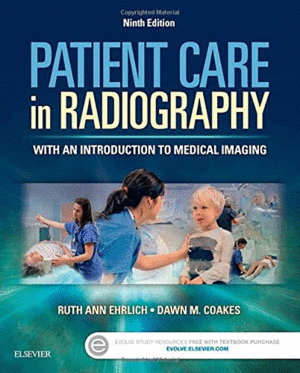 PATIENT CARE IN RADIOGRAPHY. WITH AN INTRODUCTION TO MEDICAL IMAGING.  9TH EDITION