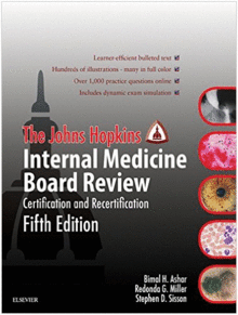 THE JOHNS HOPKINS INTERNAL MEDICINE BOARD REVIEW, 5TH EDITION