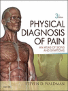 PHYSICAL DIAGNOSIS OF PAIN, AN ATLAS OF SIGNS AND SYMPTOMS . 3RD EDITION