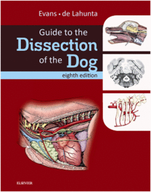 GUIDE TO THE DISSECTION OF THE DOG, 8TH EDITION