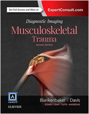 DIAGNOSTIC IMAGING: MUSCULOSKELETAL TRAUMA, 2ND EDITION
