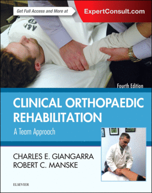 CLINICAL ORTHOPAEDIC REHABILITATION. A TEAM APPROACH. 4TH EDITION