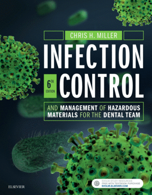 INFECTION CONTROL AND MANAGEMENT OF HAZARDOUS MATERIALS FOR THE DENTAL TEAM. 6TH EDITION