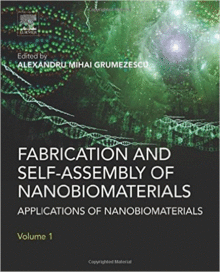 FABRICATION AND SELF-ASSEMBLY OF NANOBIOMATERIALS. VOL 1 . PRINT ON DEMAND