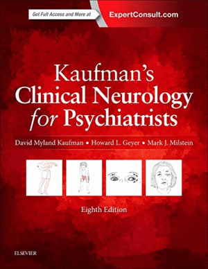 KAUFMAN'S CLINICAL NEUROLOGY FOR PSYCHIATRISTS. 8TH EDITION