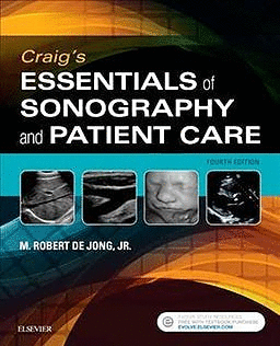 CRAIGS ESSENTIALS OF SONOGRAPHY AND PATIENT CARE. 4TH EDITION