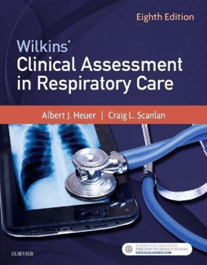 WILKINS CLINICAL ASSESSMENT IN RESPIRATORY CARE, 8TH EDITION