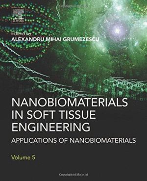 NANOBIOMATERIALS IN SOFT TISSUE ENGINEERING. APPLICATIONS OF NANOBIOMATERIALS. VOL. 5