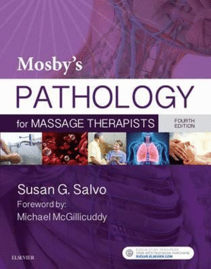 MOSBYS PATHOLOGY FOR MASSAGE THERAPISTS, 4TH EDITION