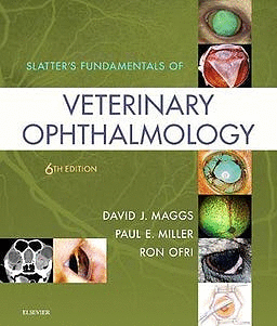 SLATTERS FUNDAMENTALS OF VETERINARY OPHTHALMOLOGY. 6TH EDITION