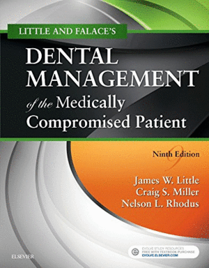 LITTLE AND FALACES DENTAL MANAGEMENT OF THE MEDICALLY COMPROMISED PATIENT, 9TH EDITION