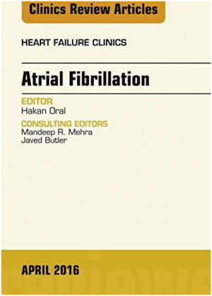 ATRIAL FIBRILLATION, AN ISSUE OF HEART FAILURE CLINICS. VOLUME 12-2