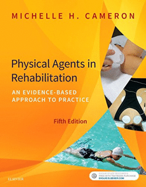 PHYSICAL AGENTS IN REHABILITATION, 5TH EDITION. AN EVIDENCE-BASED APPROACH TO PRACTICE