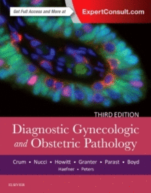 DIAGNOSTIC GYNECOLOGIC AND OBSTETRIC PATHOLOGY. 3RD EDITION