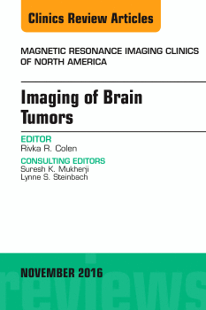 IMAGING OF BRAIN TUMORS, AN ISSUE OF MAGNETIC RESONANCE IMAGING CLINICS OF NORTH AMERICA