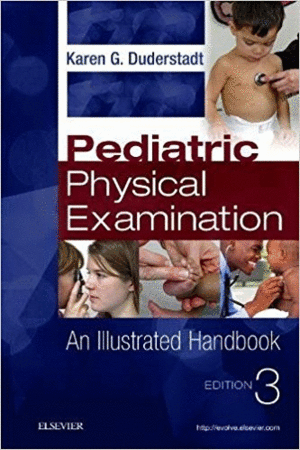 PEDIATRIC PHYSICAL EXAMINATION. AN ILLUSTRATED HANDBOOK. 3RD EDITION
